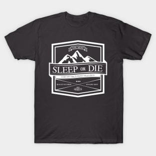 Sleep or Die T-Shirt